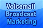 Voicemail Broadcast Marketing